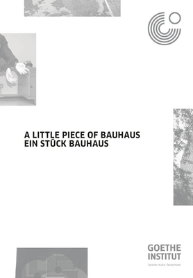 A Little Piece of Bauhaus - Albrecht, Heike (Text by), and Wilton, Rebecca (Text by), and Evron, Assaf (Text by)