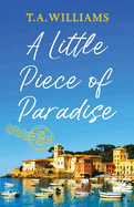 A Little Piece of Paradise: A sweeping story of sisterhood, secrets and romance