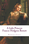 A Little Princess (Mnemosyne Classics): Complete and Unabridged Classic Edition