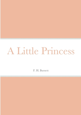 A Little Princess - Burnett, F H