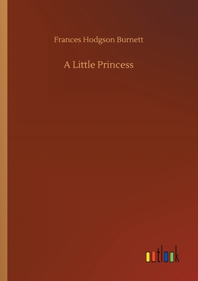 A Little Princess - Burnett, Frances Hodgson