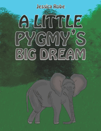A Little Pygmy's Big Dream
