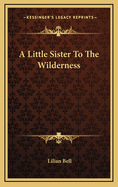A Little Sister to the Wilderness