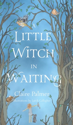 A Little Witch in Waiting - Palmer, Claire