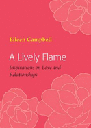 A Lively Flame: Inspirations on Love and Relationships