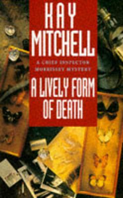 A Lively Form of Death - Mitchell, Kay