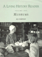 A Living History Reader: Museums