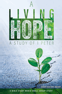 A Living Hope: A Study of 1 Peter