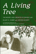 A Living Tree: The Roots and Growth of Jewish Law