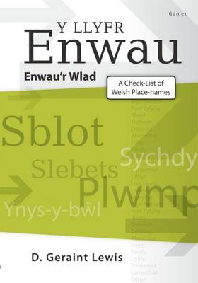 A Llyfr Enwau, Y - Enwau'r Wlad / Check-List of Welsh Place-Names: A Check-List of Welsh Placenames - Lewis, D. Geraint