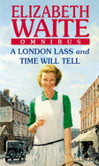 A London Lass/Time Will Tell
