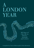 A London Year: 365 Days of City Life in Diaries, Journals and Letters