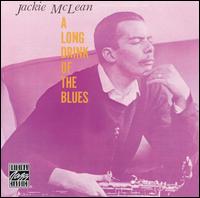 A Long Drink of the Blues - Jackie McLean