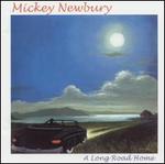 A Long Road Home - Mickey Newbury