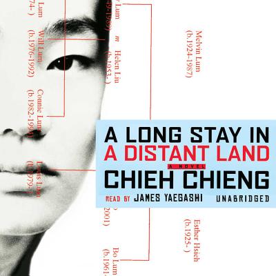 A Long Stay in a Distant Land - Chieng, Chieh, and Yaegashi, James (Read by)