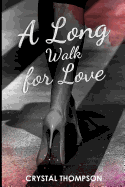 A Long Walk for Love: Love Journey