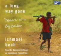 A Long Way Gone: Memoirs of a Boy Soldier