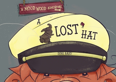 A Lost Hat - Bard, Ding, and Ginn, Laura (Editor)