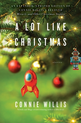 A Lot Like Christmas: Stories - Willis, Connie