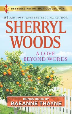 A Love Beyond Words & Shelter from the Storm: A 2-In-1 Collection - Woods, Sherryl, and Thayne, Raeanne