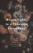A Love Letter to a Thousand Yesterdays: a poetry anthology