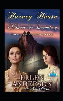 A love So Legendary: Historical Western Romance - Wyatt, Katie, and Anderson, Ellen