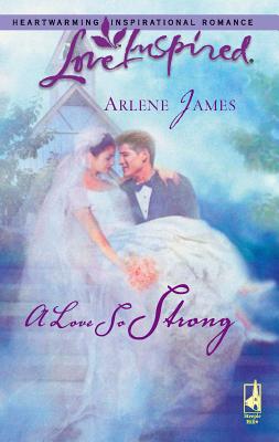 A Love So Strong - James, Arlene