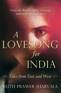 A Love Song for India: Tales from East and West