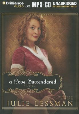A Love Surrendered - Lessman, Julie, and Sands, Tara (Read by)