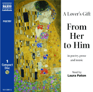 A Lover's Gift from Her to Him: Poetry, Prose and Music