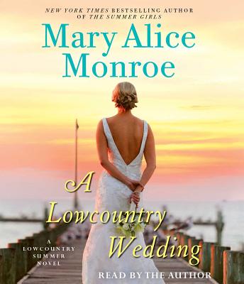 A Lowcountry Wedding - Monroe, Mary Alice (Read by)