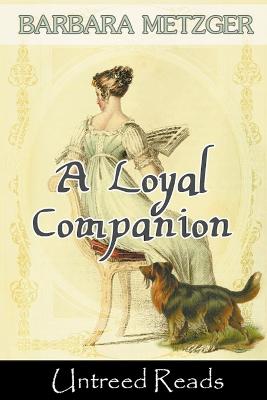 A Loyal Companion - Metzger, Barbara