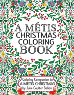 A Mtis Christmas Coloring Book: Coloring Companion to A Mtis Christmas
