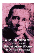 A.M. Burrage - Browdean Farm & Other Stories: Classics from the Master of Horror