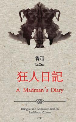 A Madman's Diary: English and Chinese Bilingual Edition - Meighan, Paul (Translated by), and Xun, Lu