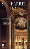 A Magic of Twilight: Book One of the Nessantico Cycle