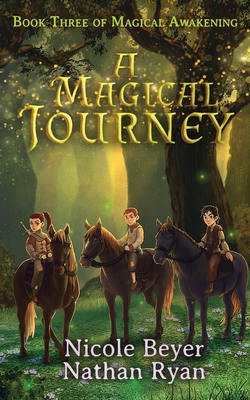 A Magical Journey - Ryan, Nathan, and Beyer, Nicole