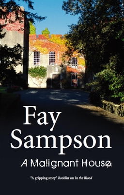 A Malignant House - Sampson, Fay