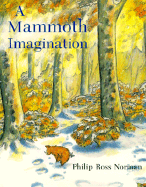 A Mammoth Imagination - Norman, Philip Ross