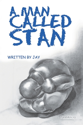 A Man Called Stan - Jay