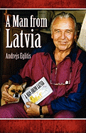 A Man from Latvia