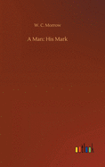 A Man: His Mark