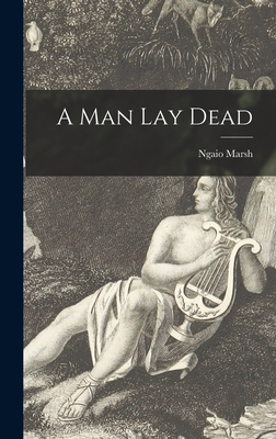 A Man Lay Dead - Marsh, Ngaio 1895-1982