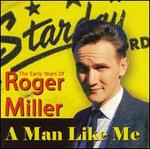 A Man Like Me: The Early Years of Roger Miller - Roger Miller