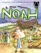 A Man Named Noah - Concordia Publishing House, and Sanders, Karen N
