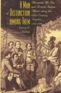 A Man of Distinction Among: Alexander McKee and British-Indian Affairs Along the Ohio Country Frontier, 1754-1799 - Nelson, Larry L