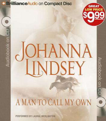 A Man to Call My Own - Lindsey, Johanna, and Merlington, Laural (Read by)