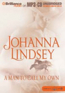 A Man to Call My Own - Lindsey, Johanna, and Merlington, Laural (Read by)