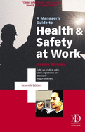 A Manager's Guide to Health and Safety at Work