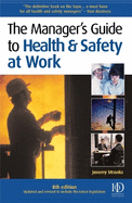 A Manager's Guide to Health and Safety at Work